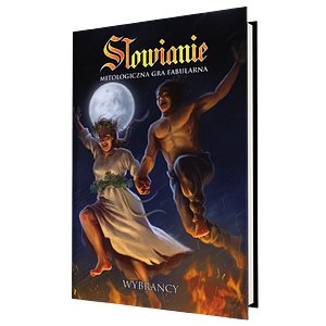 Słowianie: Mitologiczna gra fabularna - Wybrańcy
