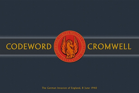 Codeword Cromwell: The German Invasion of England, 8 June 1940