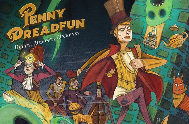 Penny Dreadfun: Duchy, Demony, Dickensy