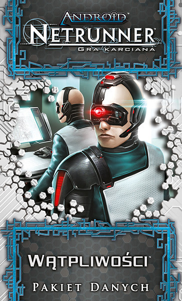 Android: Netrunner - Wątpliwości (Cykl Odbioru)