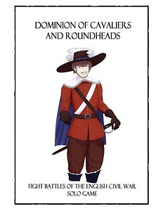 Dominion of Cavaliers and Roundheads: Fight Battles of the English Civil War Solo Game