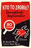 Kto to zrobił? Łamigłówki kryminalne