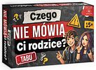 Czego nie mówią Ci rodzice?