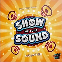 Show Me Your Sound