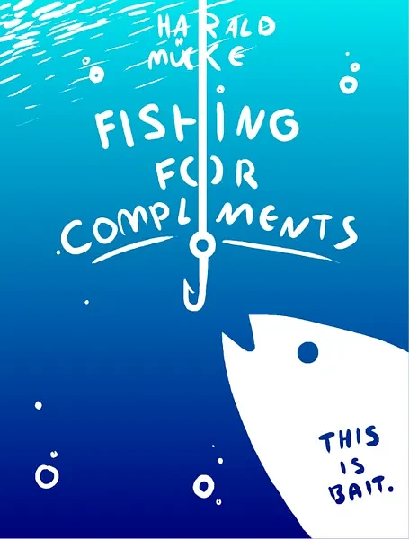 Fishing for Compliments