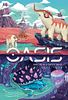 Oasis: New Life on A Distant World