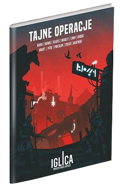 Iglica: Tajne operacje