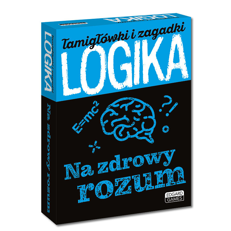 Logika: Na zdrowy rozum - Łamigłówki i zagadki