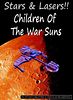 Stars & Lasers!!: Children of the War Suns