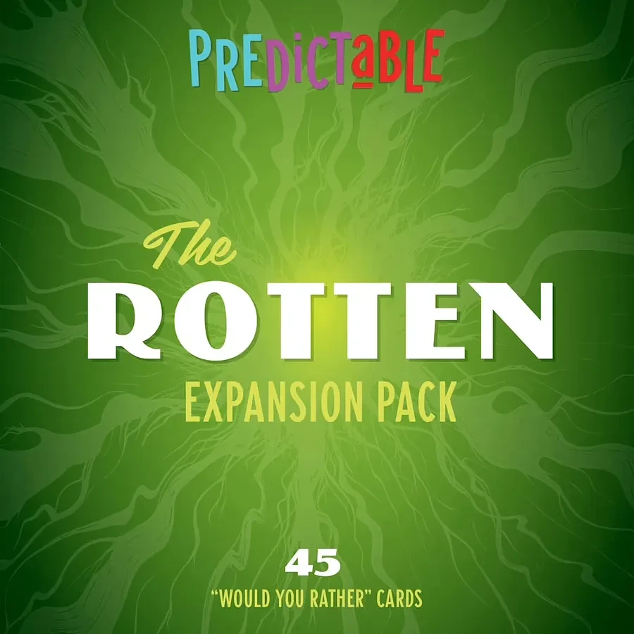Predictable: The Rotten Expansion Pack