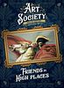 Art Society: Friends in High Places