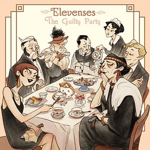 Elevenses: The Guilty Party