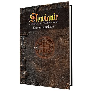 Słowianie: Mitologiczna gra fabularna - Dziennik guślarza