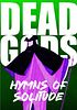 Dead Gods: Hymns of Solitude