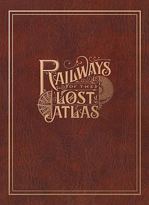 Railways of the Lost Atlas