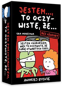 Jestem..., to oczywiste, że... bez cenzury
