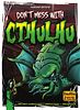 Don't Mess with Cthulhu