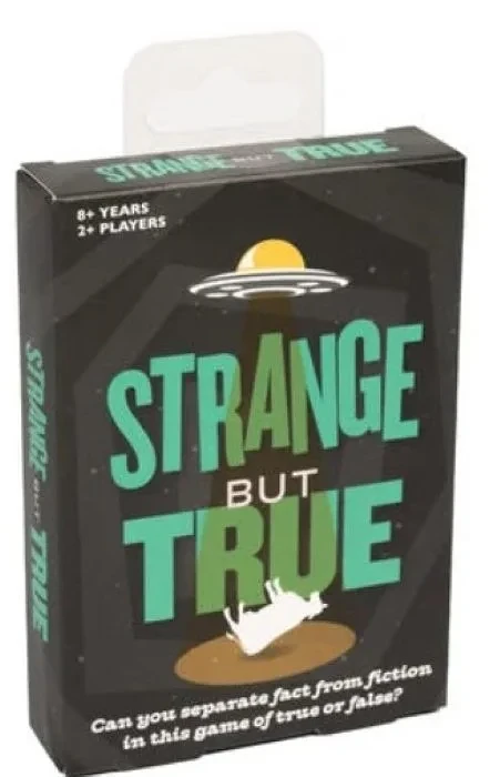 Strange But True