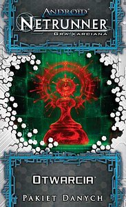 Android: Netrunner - Otwarcia (Cykl Odbioru)
