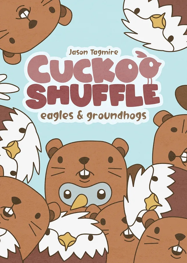 Cuckoo Shuffle: eagles & groundhogs