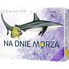 Na dnie morza: Rekiny i rafy