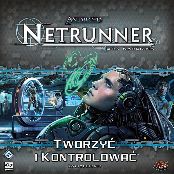Android: Netrunner: Tworzyć i kontrolować