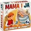 Mama i Ja: Jak dobrze się znamy?