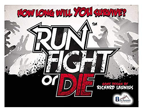 Run, Fight, or Die!