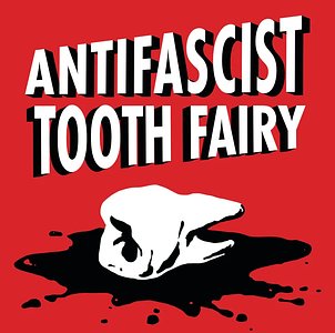 Antifascist Tooth Fairy