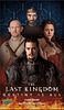 The Last Kingdom: Destiny is All