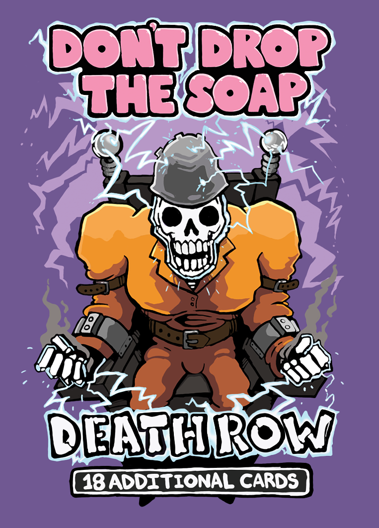 Don't drop the soap: Deathrow