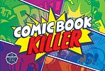 Comic Book Killer