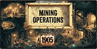 1905: Mining Operations