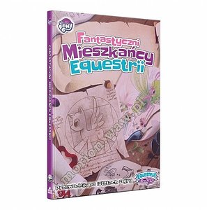 Equestria: Fantastyczni mieszkańcy Equestrii