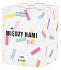 Między nami: Kids