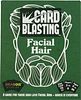 Card Blasting Facial Hair