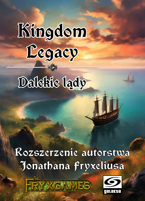 Kingdom Legacy: Dalekie lądy