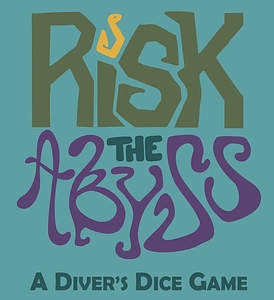 Risk the Abyss