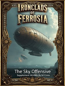 Ironclads of Ferrosia: The Sky Offensive