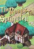 The Roads to Springdell