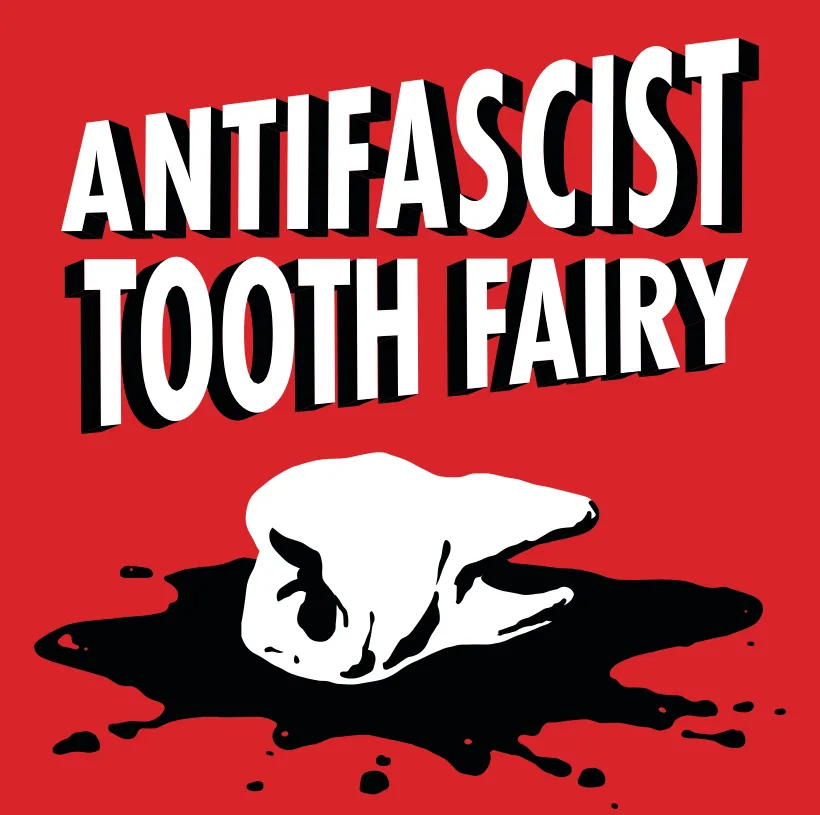 Antifascist Tooth Fairy