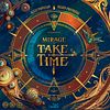Take Time: Mirage