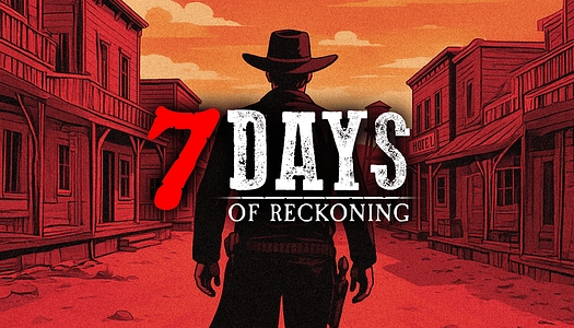 7 Days of Reckoning