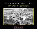A Greater Victory: South Mountain, September 14, 1862