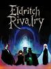 Eldritch Rivalry