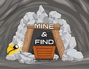 Mine and Find
