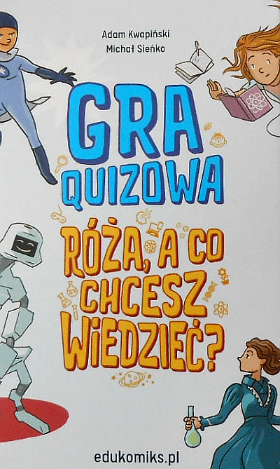Gra quizowa: Róża, a co chcesz wiedzieć
