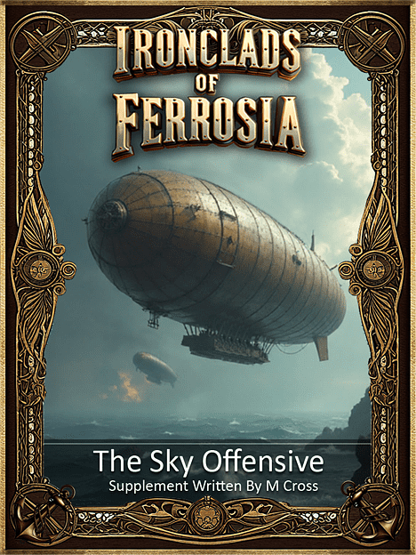 Ironclads of Ferrosia: The Sky Offensive
