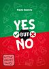 Yes but No