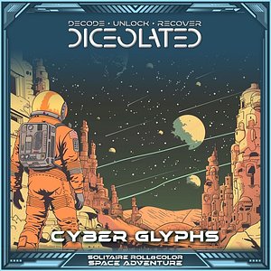 Diceolated: Cyber Glyphs